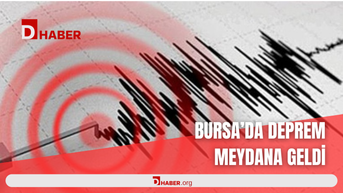 BURSA'DA DEPREM MEYDANA GELDİ